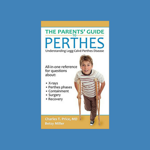 The Parent's Guide to Perthes